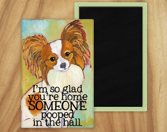 Papillon pooped magnet,dog poop,coworker gift,dog mom gift,hostess gift,stocking stuffer,in memory of,thinking of you gift