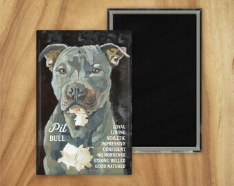 Pit bull magnet,coworker gift,stocking stuffer,hostess gift,housewarming gift,graduation gift,in memory of,thank you gift,gift for dad