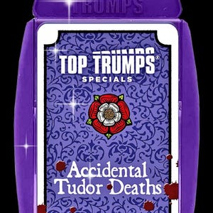 Limitierte Auflage Top Trumps Specials Tudor Accidental Deaths Kartenspiel