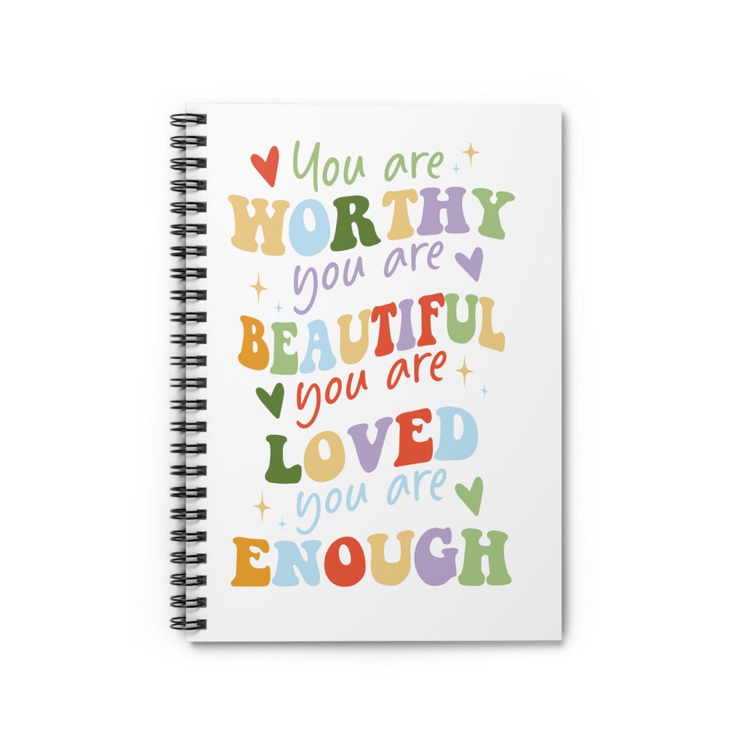 You Are Worthy You Are Beautiful You Are Loved You Are Enough Spiral ...