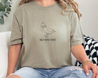 Silly Mama Goose T-Shirt: Funny Mom Graphic Tee