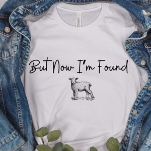 Christian Lamb T-Shirt: But Now I&#39;m Found, Inspirational Tee