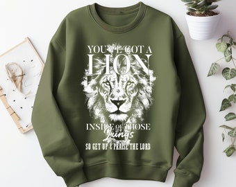 Lion Inside Sweatshirt: Christian Praise Inspirational Faith Top