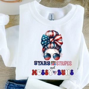 Patriotic Stars Stripes and Messy Buns Sweatshirt | 4th of July Women’s USA Flag Sweatshirt | Summer Independence Day Pullover