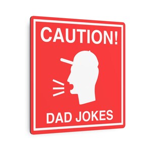 Metal Sign Caution Dad Jokes, Funny Humorous  Fathers Day Birthday Gift, Decor, Wall Hanging Plaque, Man Cave Sign, Home Office, Garage