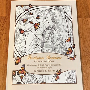 Birthstone Goddesses Coloring Book: A Birthstone and Birth Flower Series in the Art Nouveau Style Line Art to Color by Angela R. Sasser Just the Book