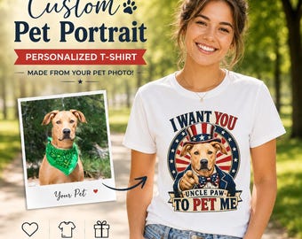 Pode incluir: Camiseta branca com um gráfico de um cachorro vestido como Tio Sam, com o texto "I WANT YOU TO PET ME". A imagem também mostra um design de camiseta com retrato de animal de estimação, com o texto "Custom Pet Portrait".