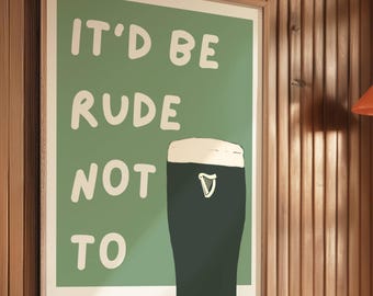 Guinness "It'd be rude not to" green art print pink - Mid Century wall art,  fun Irish printable poster, kitchen print, cocktail alcohol bar