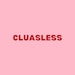 Cluasless Prints