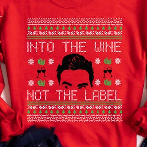 Koszulka świąteczna Schitts Creek Sweater, Into the Wine Not the Label, Best Wishes Warm Regards Ew David Koszulka świąteczna