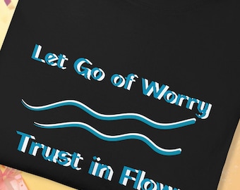 心配を手放すTシャツ、流れを信頼する、リラクゼーションTシャツ