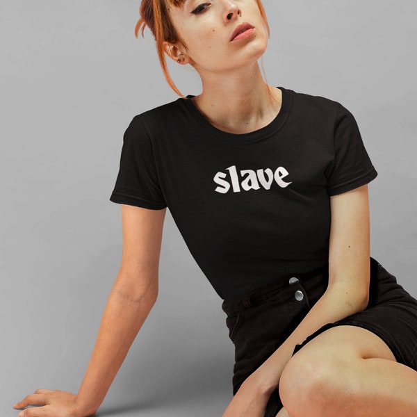 Slave T-Shirt
