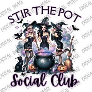 May include: Three witches in black dresses and pointy hats stir a cauldron with a purple and blue swirling liquid. The cauldron is on a black stand with a broom and a black cat nearby. The text "Stir the Pot Social Club" is written in black and purple letters.