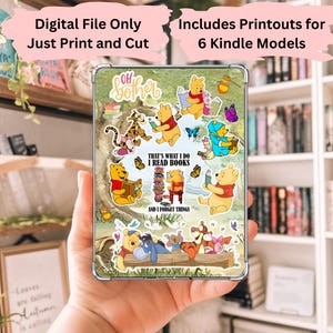 May include: A digital file for printing and cutting Winnie the Pooh themed stickers for a Kindle e-reader. The stickers feature Winnie the Pooh and his friends reading books and include the text "That's what I do I read books and I forget things".