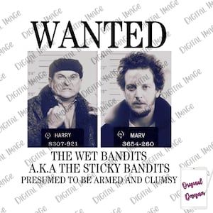 Wet Bandits Wanted, Sticky Bandits, Home Alone, Marv and Harry,  Christmas PNG image, DTF, Sublimation, Shirt idea, sticker idea,