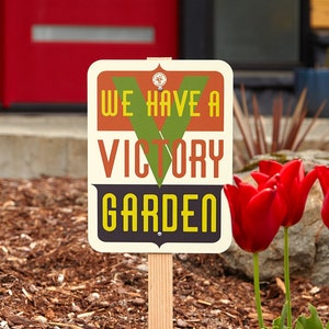 We Have a Victory Garden - Garden Sign