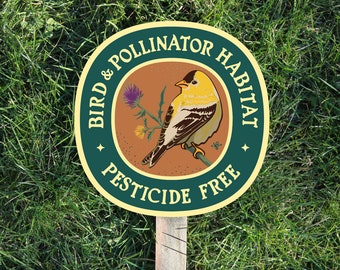 Goldfinch Bird & Pollinator Habitat - Pesticide Free Garden Sign