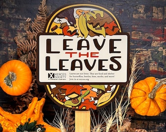 Leave the Leaves - Garden Sign for Xerces Society