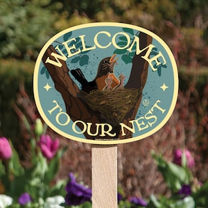 Welcome To Our Nest - Garden Sign