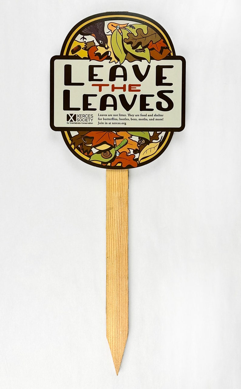 Leave the Leaves Garden Sign for Xerces Society image 4