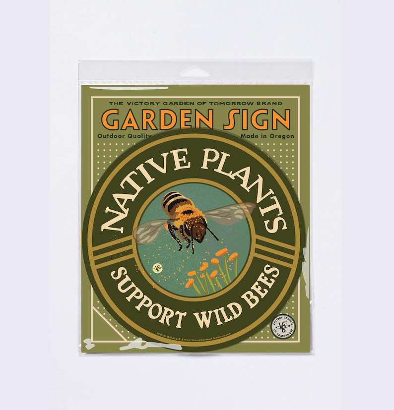 May include: A green and gold round garden sign with the text "Native Plants Support Wild Bees". A bee is illustrated in the center of the sign.