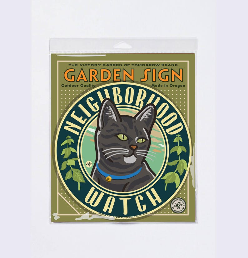Neighborhood Watch Garden Sign Featuring Black Tabby Cat No Stake