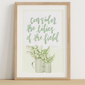 Consider the Lilies Bible Verse Digital Dpnload | Matthew 6:28 Christian Scripture Print with Lilies of the Valley | Colorful Wall Decor