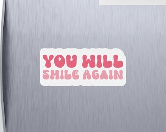 You Will Smile Wieder Magnet, Wohlfühlmagnet, Inspirational Magnet, Motivational Magnet, Vinyl Magnet, Kühlschrankmagnet, Locker Magnet