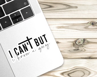 I Can't But I Know A Guy Christian Kiss-Cut Stickers, I Can't But I Know A Guy, Religious Vinyl Decal, Faith-Based Laptop Decal