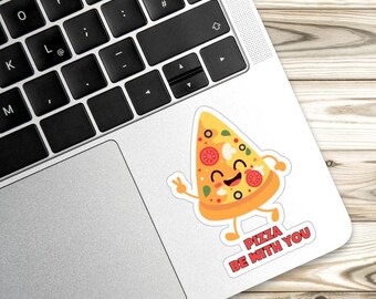 Pizza Be With You Sticker, Funny Pizza Vinyl Decal, Cute Food Sticker for Laptop, Tumbler, Journal, Punny Pizza Lover Sticker