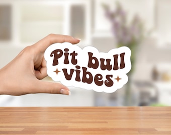 Pit Bull Vibes Sticker, Pit Bull Lover Sticker, Vinyl Stickers, Dog Stickers, Stickers For Notebooks, Laptop Stickers, Stickers, Decals