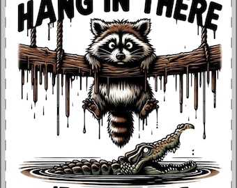 Hang In There Raccoon It Gets Worse Tee | Funny Dark Humor T-Shirt