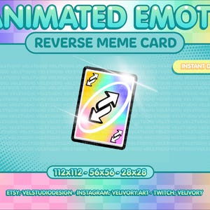 May include: An animated emote graphic featuring a Reverse Meme Card design. The card has a black border, a white background with a reverse arrow symbol, and the text "ANIMATED EMOTE REVERSE MEME CARD". The image dimensions are 112x112, 56x56, and 28x28 pixels.
