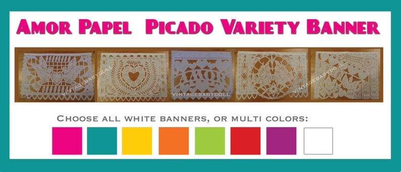 May include: White paper banners with intricate cut-out designs. The text "AMOR PAPEL PICADO VARIETY BANNER" is displayed at the top. Below, the text reads "CHOOSE ALL WHITE BANNERS, OR MULTI COLORS:" with color options.