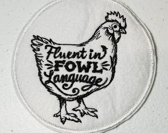 I'm Fluent in Fowl Language Embroidered Iron on Applique - Snarky patch 4.75" x 4.75"