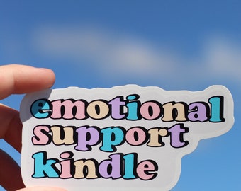 Emotional Support Kindle Sticker