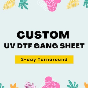 May include: A graphic design for a custom UV DTF gang sheet with a 2-day turnaround time. The design features a light blue background with colourful floral and leaf illustrations.