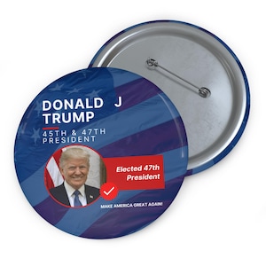 Donald J Trump 45th & 47th President Victory Pin Button, Trump Vance, Trump 2024, 1776, MAGA, Never Surrender, Freedom, Independence, MAGA
