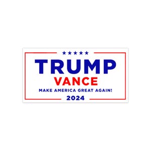 Trump Vance Make America Great Again! 2024 Bumper Sticker America USA Freedom Never Surrender Can&#39;t Stump the Trump