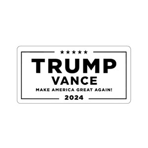Trump Vance Make America Great Again! 2024 Kiss-Cut Stickers Trump 2024, White and Black, Trump Shot, MAGA, FIGHT x 3
