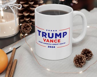 Trump Vance Make America Great Again! 2024 Mug 11oz 15 oz Coffee Tea 2024 1776 America USA Freedom Independence 2A Constitution