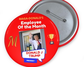 Employee of the Month Donald Trump Pin Button, MAGA-Donald&#39;s, Trump Vance 2024, 1776, America, USA, Freedom, 2A, MAGA, Never Surrender