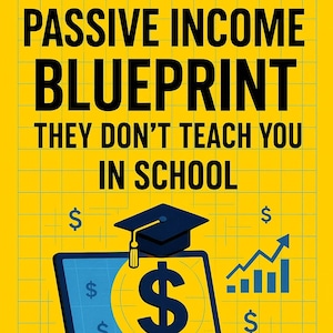 The Passive Income Blueprint They Don’t Teach You in School | Digital Product Guide for Etsy, Gumroad & Online Business Beginners