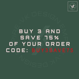 May include: Green background with a white circle containing the text "VK DESIGN EMPIRE" in a circular pattern.  The text "BUY 3 AND SAVE 75% OF YOUR ORDER CODE: BUY3SAVE75" is in red text.