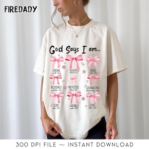 God Says I Am Pink Coquette, Christian Jesus Happy Easter Day Png,  Pink Coquette Bows Png, Jesus Valentine Png, Inspirational Quotes Png