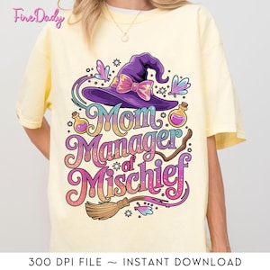 Mom Manager of Mischief Png, Women Magical Png, Funny Mothers&#39; Day Png, Magical Mom Png,Gift for Mom, Fantastic Mama, Wizard Mom Outfit Png