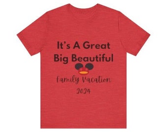 Disney Vacation Shirt\ Great big beautiful family vacation