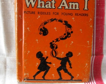 Vintage What Am I Picture Riddles (in black silhouette) for Young Readers Book, 1934, Rand McNally
