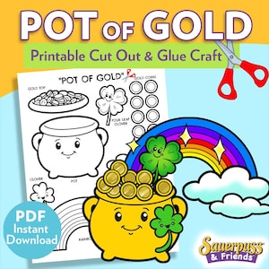 May include: A colorful illustration for a printable craft featuring a pot of gold, a rainbow, and clovers. The text reads "Pot of Gold" and "Printable Cut Out & Glue Craft". Includes a PDF instant download option.