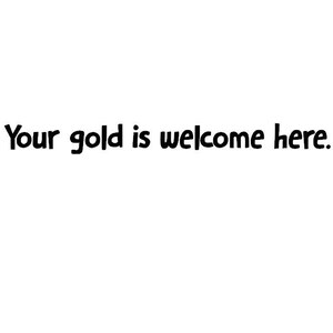 Ihr Gold ist willkommen hier, Online Verkäufer, Scarbezug Faire, Ren Faire, Mastercard,Visa, kostenlos, Mittelalter Zeiten Verkäufer, Gamer Fan Art
